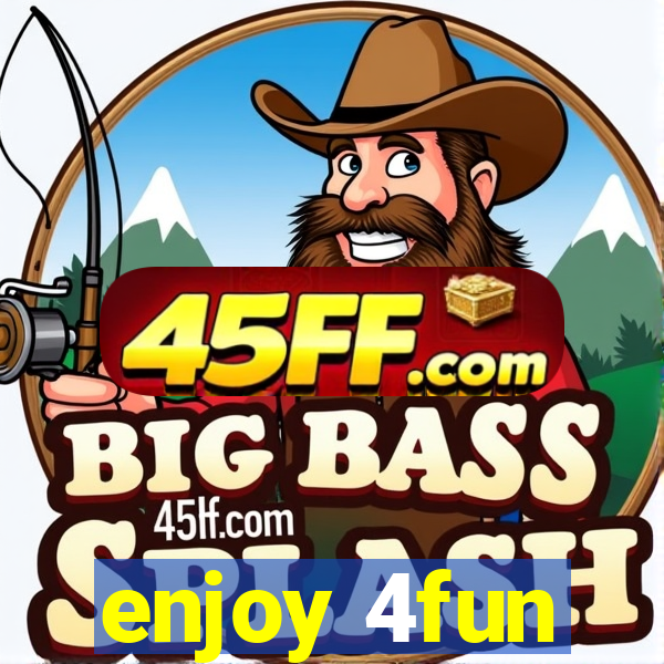 enjoy 4fun